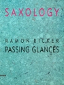 Ricker, Ramon - Passing Glances fr 5 Saxophone (AATTBar), Klavier, Gitarre (ad lib), Kontrabass, Schl Partitur und Stimmen