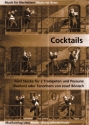 Cocktails - 5 leichte Trios fr 2 Trompeten und Posaune (Bariton, Euphonium) oder Tenorhorn Partitur und Stimmen