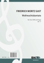 Gast, Friedrich Moritz, Weihnachtskantate op.72 Chor SATB,Orgel Spielnoten