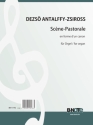 Antalffy-Zsiross, Dezs, Scne-Pastorale Orgel Spielnoten