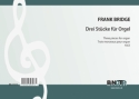 Bridge, Frank, Drei Stcke Chor SSA,Orgel Spielnoten