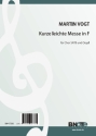 Vogt, Martin, Kurze leichte Messe in F Chor SATB,Orgel Spielnoten