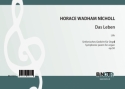 Nicholl, Horace Wadham, Das Leben - Sinfonisches Gedicht op.50 Orgel Spielnoten