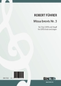 BN17425  Fhrer, Robert,  Missa brevis Nr. 3 fr Chor SATB und Orgel ad.lib.