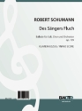 Schumann, Robert, Des Sngers Fluch - Ballade op. 139 Singstimme,Chor SATB,Klavier Klavierauszug