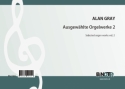 Gray, Alan, Ausgewhlte Orgelwerke 2 Orgel Spielnoten