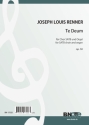 Renner jun., Joseph Louis, Te Deum op.50 Chor SATB,Orgel Spielnoten