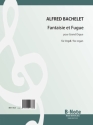 Bachelet, Alfred, Fantaisie et Fugue Orgel Spielnoten