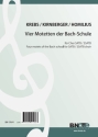Diverse, Vier Motetten der Bach-Schule Chor SATB,Chor SSATB Spielnoten