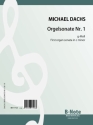 Dachs, Michael,  Orgelsonate Nr. 1 g-Moll op.19 Orgel Spielnoten