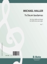 Haller, Michael Georg,  Te Deum laudamus fr Chor SATB und Orgel op.1 Chor SATB, Orgel Spielnoten