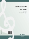 Jacob, Georges,  Vier Stcke fr Orgel Orgel Spielnoten