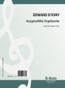 d'Evry, Edward, Ausgewhlte Orgelwerke Orgel Spielnoten