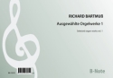 Bartmu, Richard, Ausgewhlte Orgelwerke 1 Orgel Spielnoten