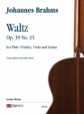 Waltz op.39 no.15 for flute (violin), viola and guitar score and parts