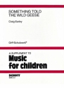 Something Told the Wild Geese Singstimme, Blockflten und Orff-Instrumente Partitur