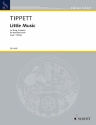 Tippett, Sir Michael, Little Music Streichorchester Partitur