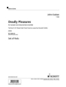Casken, John Deadly Pleasures for narrator and instrumental ensemble Saxophon, Trompete, Klavier, Violine und Erzhler (verstrkt) Stimme