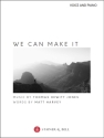 Thomas Hewitt Jones, We can make it Vocal and Piano Vocal Score