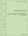Steffens, Walter - Fnf Gesnge auf Hlderlin op. 95 fr Gesang und Klavier Partitur