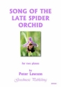 Lawson Peter Song Of The Late Spider Orchid Piano - 2 players on 2 pianos