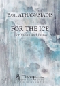 Athanasiadis B., For the Ice Violin & Piano