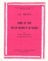 BROWN Charles Parmi les prs - Par les collines et les valles flte, hautbois et clarinette Partition