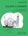 SICHLER Jean Allons  London (6 pices faciles sur des thmes populaires anglais) piano Partition