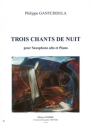 GANTCHOULA Philippe Chants de nuit (3) saxophone et piano Partition