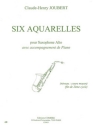 JOUBERT Claude-Henry Aquarelles (6) saxophone alto et piano Partition