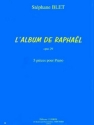 BLET Stphane L'Album de Raphal Op.29 (5 pices) piano Partition