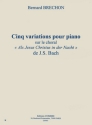 BRECHON Bernard Variations (5) sur le choral ''Als Jesus Christus in der Nacht'' de Ba piano Partition
