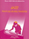 MINVIELLE-SEBASTIA Pierre Jazz pour les jeunes pianistes piano Partition