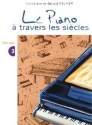 MEUNIER Christiane / MEUNIER Grard Le Piano  travers les sicles Vol.3 piano Partition