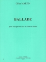 MARTIN Gilles Ballade saxophone alto ou flte et piano Partition