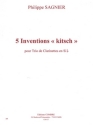 SAGNIER Philippe Inventions ''kitsch'' (5) 3 clarinettes sib Partition