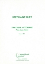 BLET Stphane Fantaisie ottomane Op.29 (fac-simile) 2 pianos Partition
