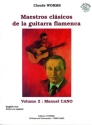 WORMS Claude Maestros clasicos de la guitarra flamenca Vol.2 Manuel Cano guitare flamenca Partition + CD