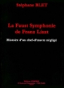 BLET Stphane La Faust symphonie de Franz Liszt analyse Partition