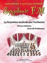 DRUMM Siegfried / ALEXANDRE Jean Franois Symphonic FM Initiation Professeur formation musicale Partition