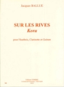 BALLUE Jacques Sur les rives (Kora) hautbois, clarinette et guitare Partition