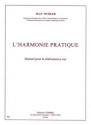 L'Harmonie pratique - manuel pour la ralisation   vue en styles classique, jazz et varit