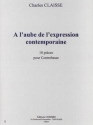 CLAISSE Charles A l'aube de l'expression contemporaine (10 pices) contrebasse Partition