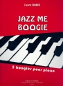 Jazz Me Boogier  pour piano