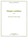 Simple cantilne op.50 pour violon et orgue