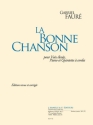 La bonne chanson pour voix leve, piano, 2 violons, alto, violoncelle et contrebasse partition et parties