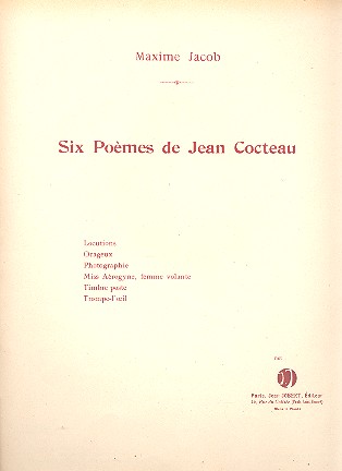 6 Pomes de Jean Cocteau  pour chant et piano