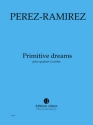 PEREZ-RAMIREZ Marco-Antonio Primitive dreams quatuor  cordes Partition + matriel