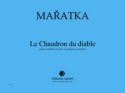 MARATKA Krystof Le Chaudron du diable comdien et piano ou pianiste-comdien Partition