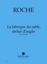 ROCHE Colin La fabrique du sable, atelier d'argile ensemble Partition